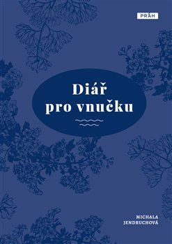 Diář pro vnučku - Michala Jendruchová - obrázek 1