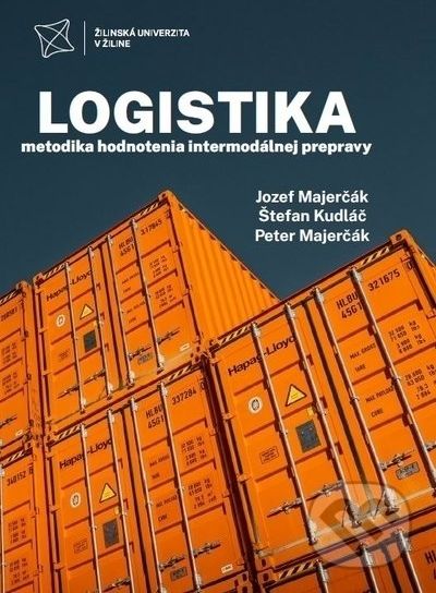 Logistika - metodika hodnotenia intermodálnej prepravy - Jozef Majerčák, Štefan Kudláč, Peter Majerčák - obrázek 1