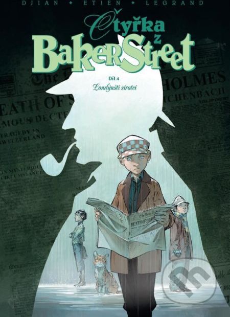 Čtyřka z Baker Street: Londýnští sirotci - Olivier Legrand, J.B. Djian, David Etien (Ilustrátor) - obrázek 1