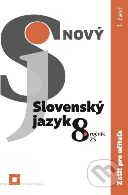 Nový Slovenský jazyk 8. ročník ZŠ - 1. časť (zošit pre učiteľa) - Jarmila Krajčovičová - obrázek 1