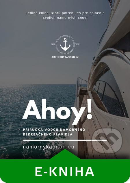 Ahoy! Príručka vodcu námorného rekreačného plavidla - Lukáš Ďurjan - obrázek 1