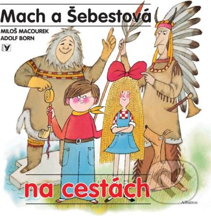 Mach a Šebestová na cestách - Miloš Macourek, Adolf Born (ilustrátor) - obrázek 1