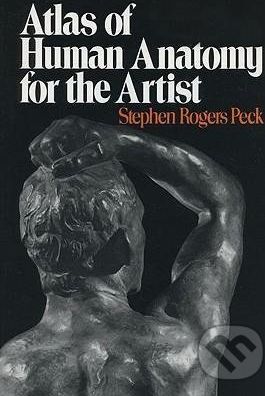 Atlas of Human Anatomy for the Artist - Stephen Rogers Peck - obrázek 1