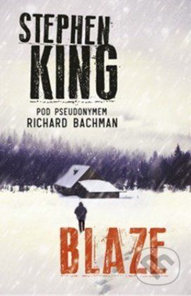 Blaze - Stephen King, Richard Bachman - obrázek 1