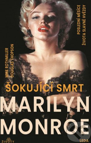 Šokující smrt Marilyn Monroe - Mike Rothmiller, Douglas Thompson - obrázek 1
