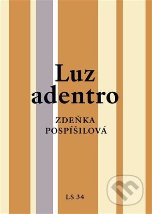 Luz adentro - Zdeňka Pospíšilová - obrázek 1