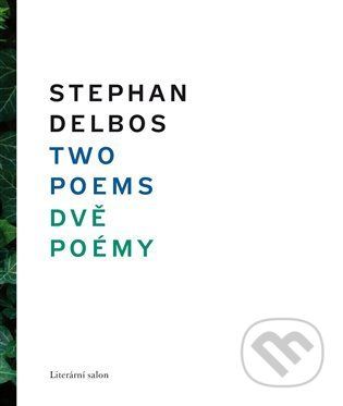 Two Poems/ Dvě poémy - Stephan Delbos - obrázek 1