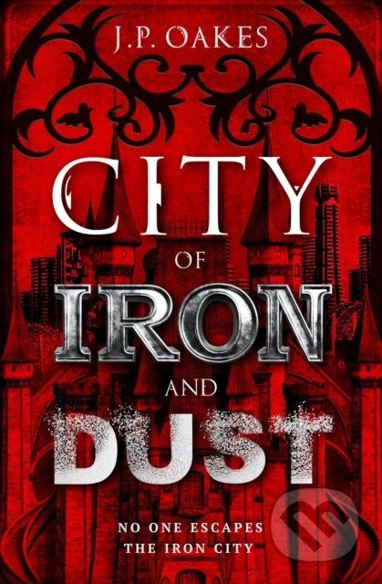 City of Iron and Dust - J.P. Oakes - obrázek 1