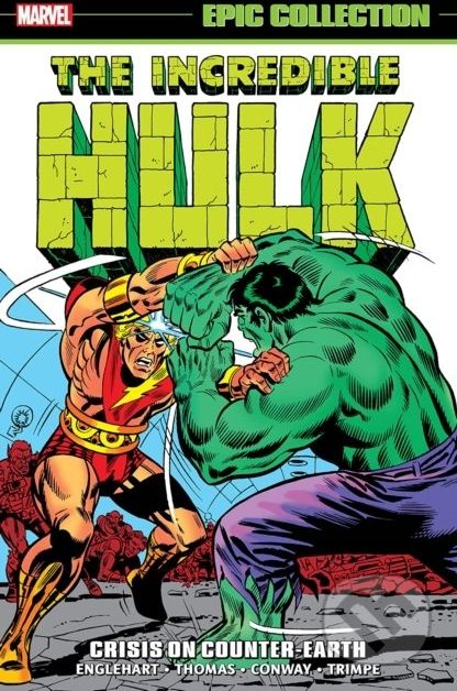 Incredible Hulk Epic Collection: Crisis On Counter-earth - Steve Englehart, Roy Thomas, Gerry Conway, Archie Goodwin, Herb Trimpe (ilustrátor) - obrázek 1