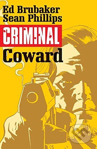 Criminal 1: Coward - Ed Brubaker, Sean Phillips (ilustrátor) - obrázek 1