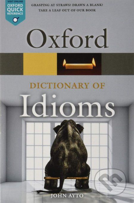 Oxford Dictionary of Idioms, 4th - John Ayto - obrázek 1