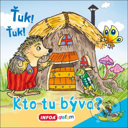 Ťuk! Ťuk! Kto tu býva? - INFOA - obrázek 1