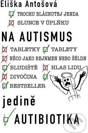 Na autismus jedině autibiotika - Eliška Antošová - obrázek 1