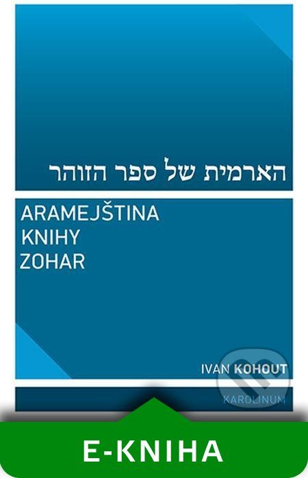 Aramejština knihy Zohar - Ivan Kohout - obrázek 1