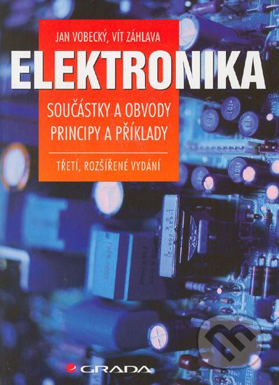 Elektronika - Součástky a obvody, principy a příklady - Jan Vobecký, Vít Záhlava - obrázek 1