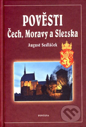 Pověsti Čech, Moravy a Slezska - August Sedláček - obrázek 1