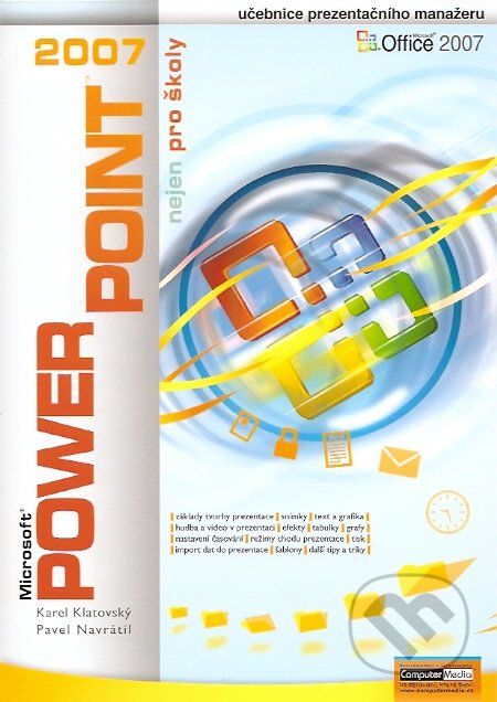 PowerPoint 2007 nejen pro školy - Karel Klatovský, Pavel Navrátil - obrázek 1