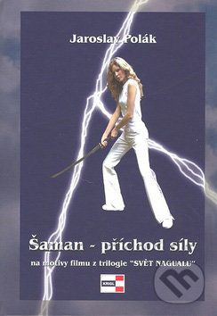 Šaman - příchod síly - Jaroslav Polák - obrázek 1