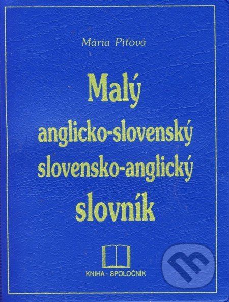 Malý anglicko-slovenský a slovensko-anglický slovník - Mária Piťová - obrázek 1