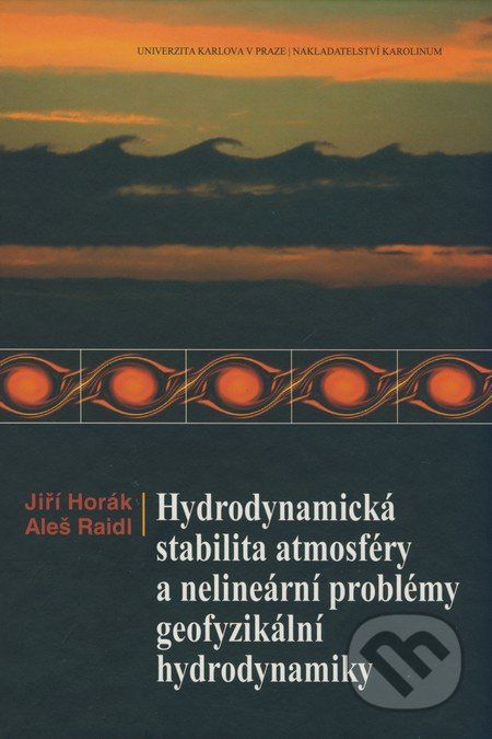 Hydrodynamická stabilita atmosféry a nelineární problémy geofyzikální hydrodynamiky - Jiří Horák, Aleš Raidl - obrázek 1