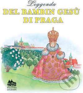 Leggenda del bambin gesú di Praga - Ivana Pecháčková - obrázek 1