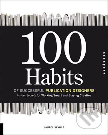 100 Habits of Successful Publication Designers - Laurel Saville - obrázek 1