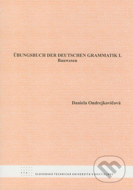 Übungsbuch der deutschen Grammatik I. - Daniela Ondrejkovičová - obrázek 1