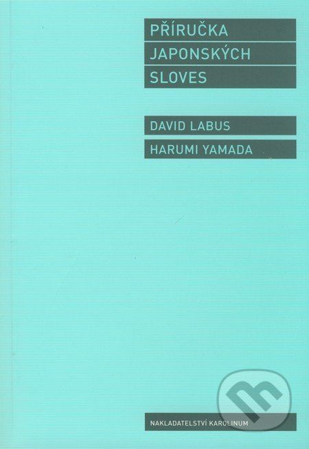 Příručka japonských sloves - David Labus, Harumi Yamada - obrázek 1
