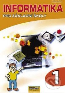 Informatika pro základní školy 1 - Vladimír Němec, Libuše Kovářová - obrázek 1