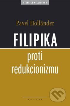 Filipika proti redukcionizmu - Pavel Holländer - obrázek 1