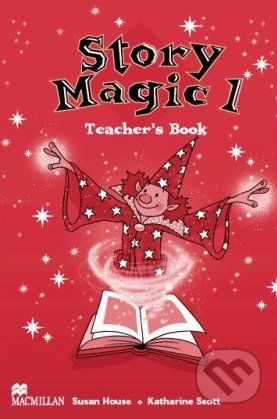 Story Magic 1 - Teacher's Book - Susan House, Katharine Scott - obrázek 1