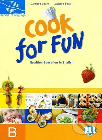 Cook for Fun - students book B - Damiana Covre, Melanie Segal - obrázek 1