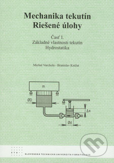 Mechanika tekutín - Riešené úlohy (časť I.) - Michal Varchola, Branislav Knížat - obrázek 1