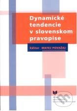 Dynamické tendencie v slovenskom pravopise - Matej Považan - obrázek 1