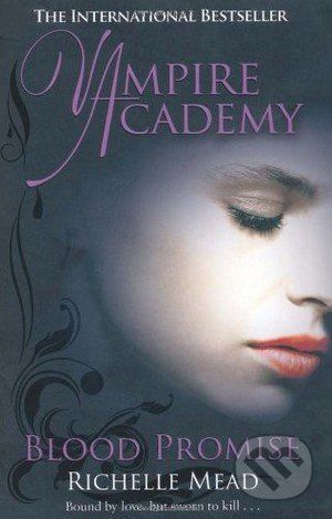 Vampire Academy: Blood Promise - Richelle Mead - obrázek 1