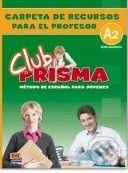Club Prisma A2 - Carpeta de recursos para el profesor - - obrázek 1