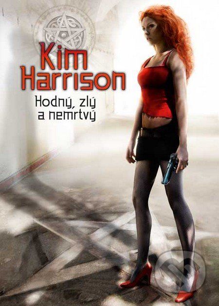 Hodný, zlý a nemrtvý - Kim Harrison - obrázek 1