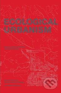 Ecological Urbanism - Mohsen Mostafavi - obrázek 1