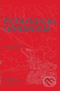 Ecological Urbanism - Mohsen Mostafavi - obrázek 1