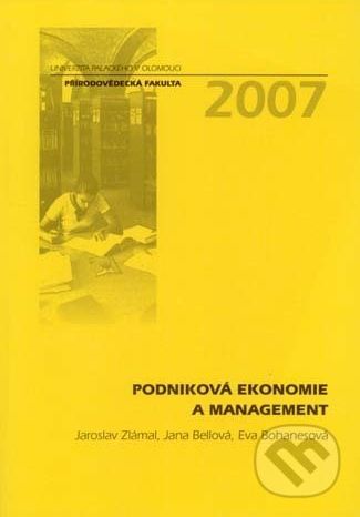 Podniková ekonomie a management - Jaroslav Zlámal, Jana Bellová, Eva Bohanesová - obrázek 1