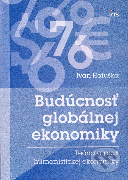 Budúcnosť globálnej ekonomiky - Ivan Haluška - obrázek 1