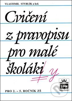 Cvičení z pravopisu pro malé.. - Vlastimil Styblík - obrázek 1