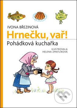 Hrnečku, vař! - Ivona Březinová - obrázek 1