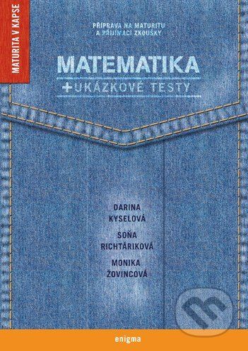 Matematika + ukázkové testy - Soňa Richtáriková, Darina Kyselová, Monika Žovincová - obrázek 1