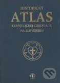Historický atlas evanjelickej cirkvi A. V. na Slovensku - - obrázek 1