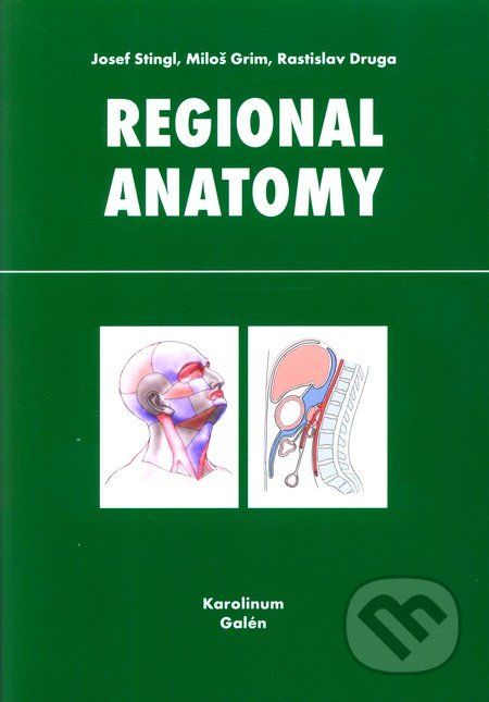 Regional anatomy - Josef Stingl, Miloš Grim, Rastislav Druga - obrázek 1