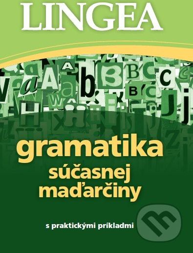 Gramatika súčasnej maďarčiny s praktickými príkladmi - - obrázek 1
