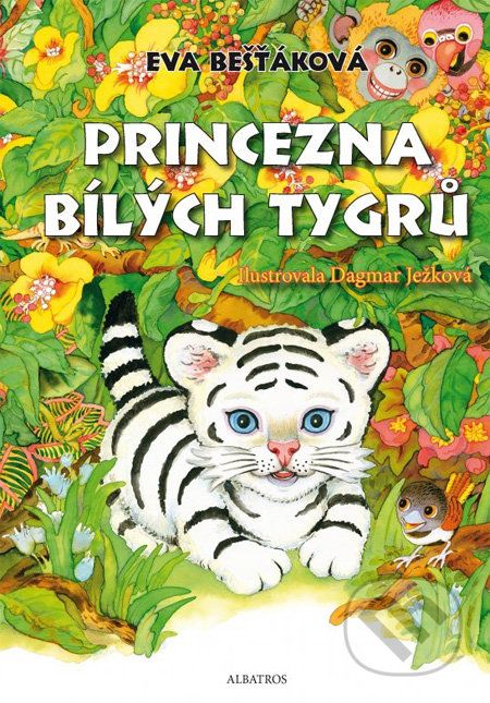Princezna bílých tygrů - Eva Bešťáková, Dagmar Ježková - obrázek 1