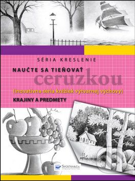 Naučte sa tieňovať ceruzkou: Krajiny a predmety - - obrázek 1