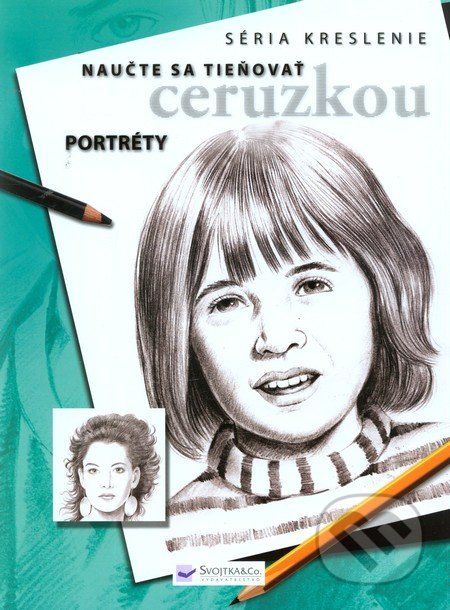 Naučte sa tieňovať ceruzkou: Portréty - - obrázek 1